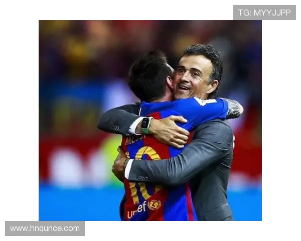 恩里克与梅西重逢:足球场外的温情史诗